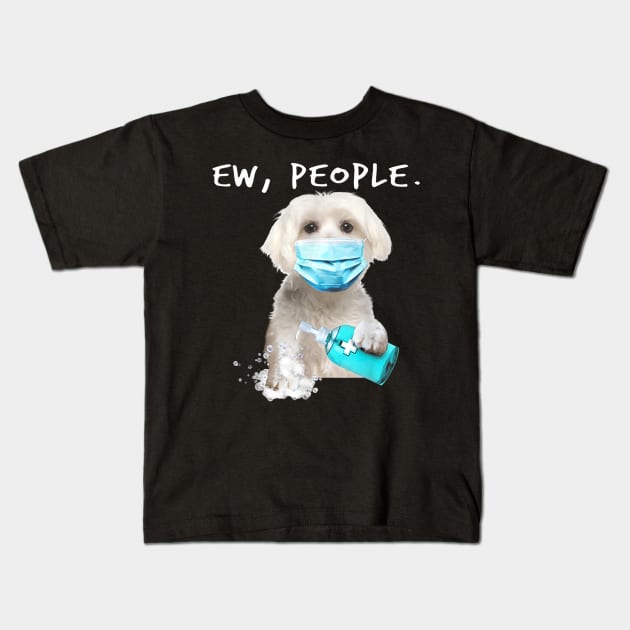 Maltese Ew People Dog Wearing A Face Mask Kids T-Shirt by Carmenshutter